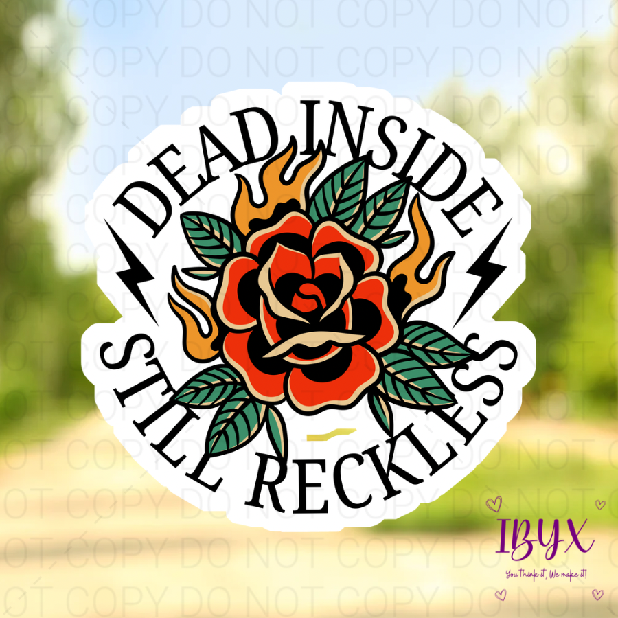 Dead Inside Still Reckless