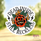 Dead Inside Still Reckless