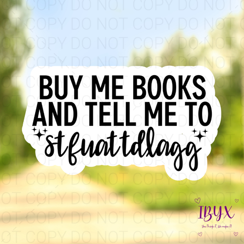 Buy Me Books And Tell Me To Stfuattdlagg