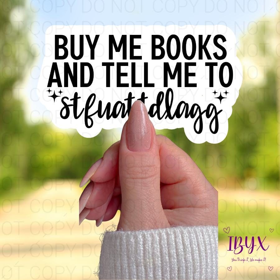 Buy Me Books And Tell Me To Stfuattdlagg