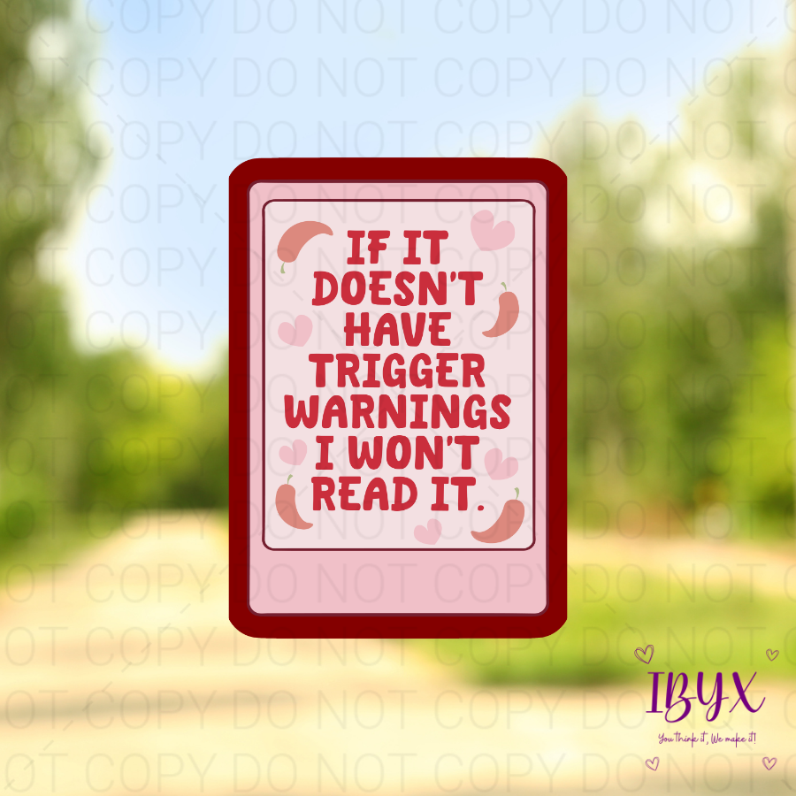 If It Doesn't Trigger Warnings I Won't Read It