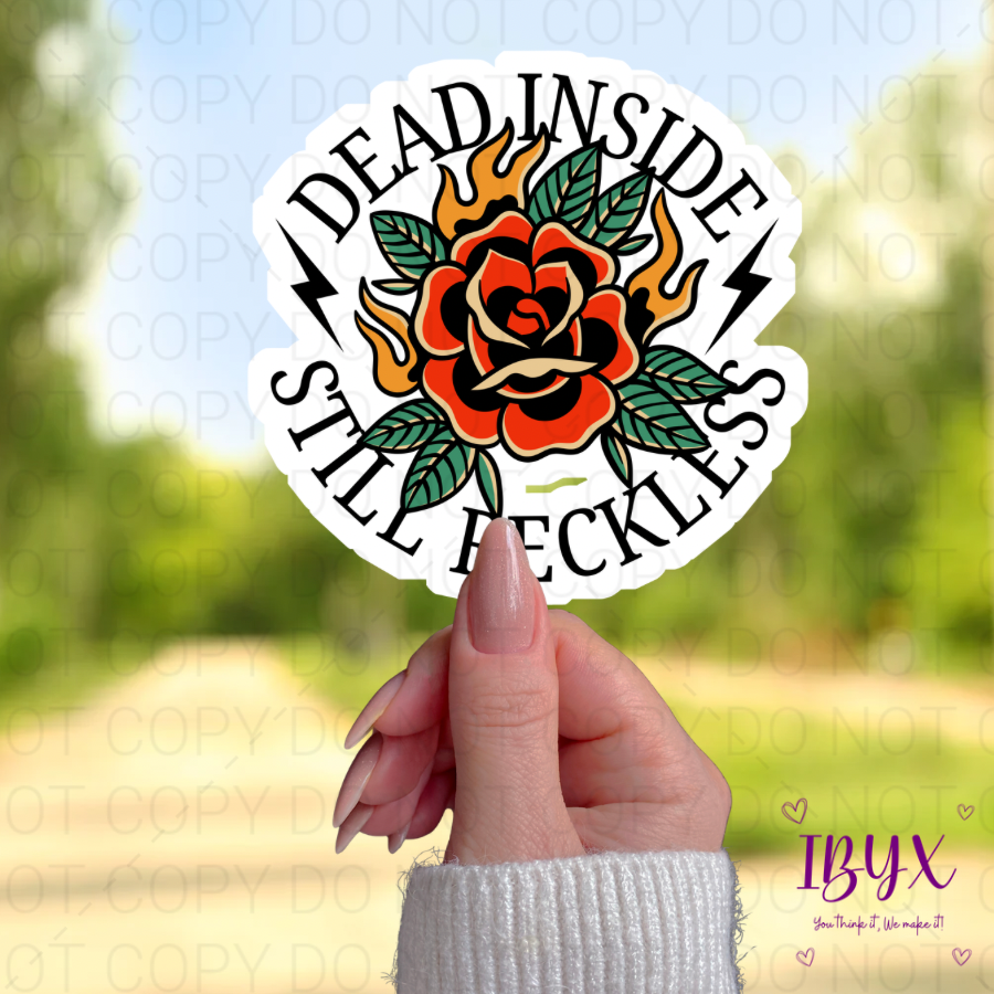 Dead Inside Still Reckless