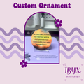 Custom Ornament
